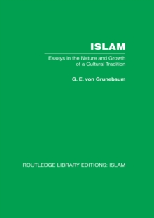 Islam : Essays in the Nature and Growth of a Cultural Tradition