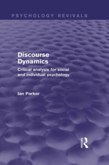 Discourse Dynamics : Critical Analysis for Social and Individual Psychology