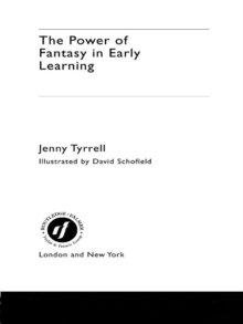 The Power of Fantasy in Early Learning