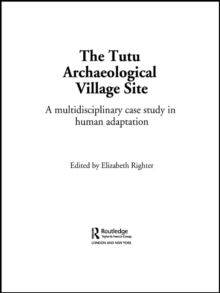 The Tutu Archaeological Village Site : A Multi-disciplinary Case Study in Human Adaptation