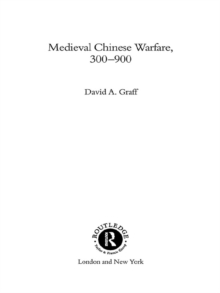 Medieval Chinese Warfare 300-900