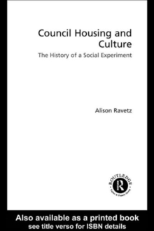 Council Housing and Culture : The History of a Social Experiment