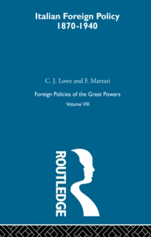 Italian Foreign Policy 1870-1940 : Volume VIII