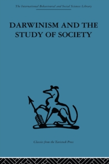 Darwinism and the Study of Society : A centenary symposium