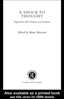 A Shock to Thought : Expression after Deleuze and Guattari