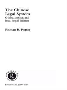 The Chinese Legal System : Globalization and Local Legal Culture