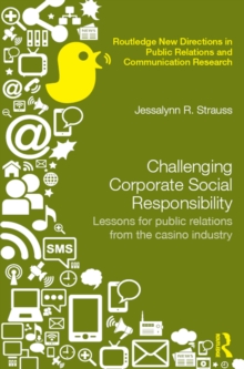 Challenging Corporate Social Responsibility : Lessons for public relations from the casino industry