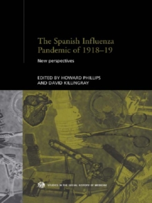 The Spanish Influenza Pandemic of 1918-1919 : New Perspectives