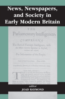 News, Newspapers and Society in Early Modern Britain