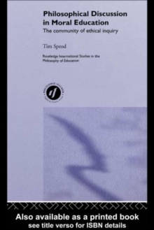 Philosophical Discussion in Moral Education : The Community of Ethical Inquiry