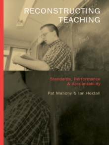 Reconstructing Teaching : Standards, Performance and Accountability