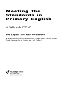 Meeting the Standards in Primary English : A Guide to ITT NC