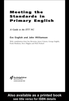 Meeting the Standards in Primary English : A Guide to ITT NC