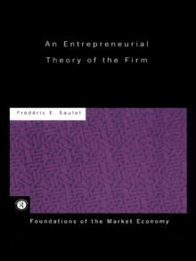 An Entrepreneurial Theory of the Firm