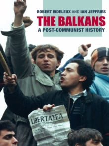 The Balkans : A Post-Communist History