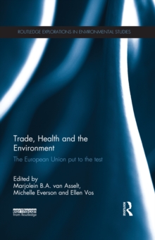 Trade, Health and the Environment : The European Union Put to the Test