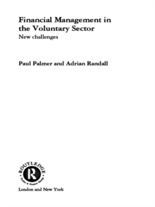 Financial Management in the Voluntary Sector : New Challenges