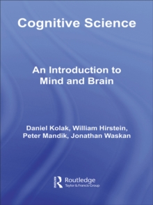 Cognitive Science : An Introduction to Mind and Brain