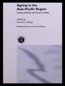 Ageing in the Asia-Pacific Region : Issues, Policies and Future Trends