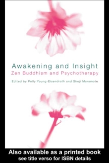 Awakening and Insight : Zen Buddhism and Psychotherapy