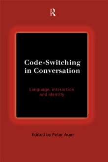 Code-Switching in Conversation : Language, Interaction and Identity