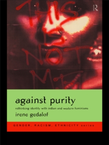 Against Purity : Rethinking Identity with Indian and Western Feminisms