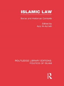 Islamic Law (RLE Politics of Islam) : Social and Historical Contexts