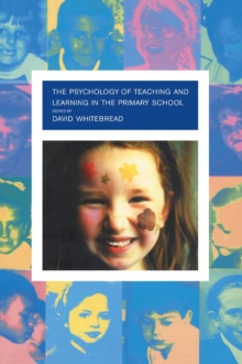 The Psychology of Teaching and Learning in the Primary School