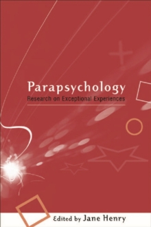 Parapsychology : Research on Exceptional Experiences