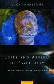 Users and Abusers of Psychiatry : A Critical Look at Psychiatric Practice