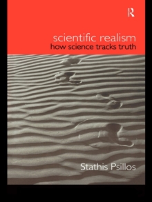 Scientific Realism : How Science Tracks Truth