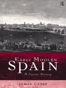 Early Modern Spain : A Social History