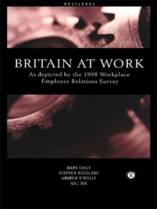 Britain at Work : As Depicted by the 1998 Workplace Employee Relations Survey