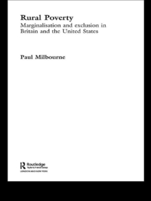 Rural Poverty : Marginalisation and Exclusion in Britain and the United States