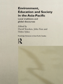 Environment, Education and Society in the Asia-Pacific : Local Traditions and Global Discourses