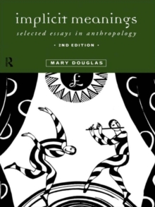 Implicit Meanings : Selected Essays in Anthropology