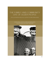 Family and Community Life of Older People : Social Networks and Social Support in Three Urban Areas