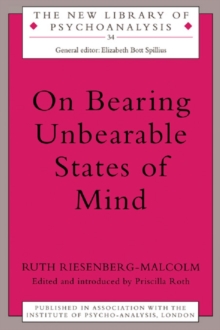 On Bearing Unbearable States of Mind