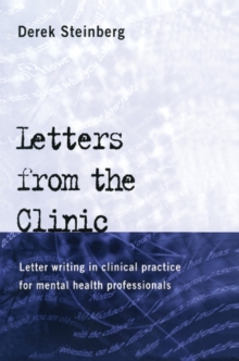 Letters From the Clinic : Letter Writing in Clinical Practice for Mental Health Professionals