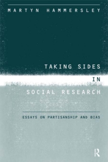 Taking Sides in Social Research : Essays on Partisanship and Bias