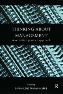 Thinking About Management : A Reflective Practice Approach