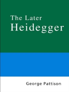 Routledge Philosophy Guidebook to the Later Heidegger