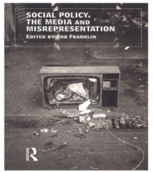 Social Policy, the Media and Misrepresentation