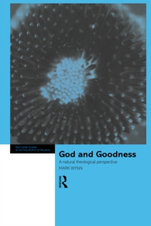 God and Goodness : A Natural Theological Perspective