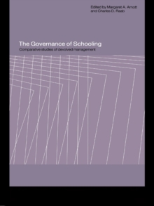 The Governance of Schooling : Comparative Studies of Devolved Management