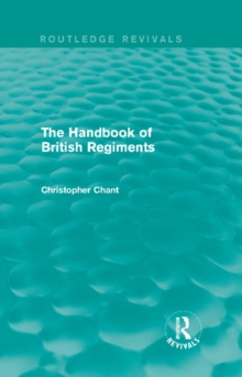 Handbook of British Regiments (Routledge Revivals)