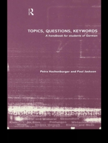 Topics, Questions, Key Words : A Handbook for Students of German