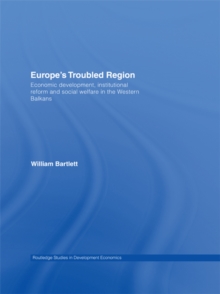 Europe's Troubled Region : Economic Development, Institutional Reform, and Social Welfare in the Western Balkans