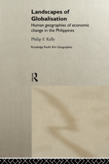 Landscapes of Globalization : Human Geographies of Economic Change in the Philippines