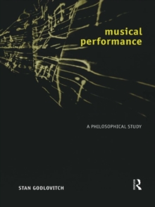 Musical Performance : A Philosophical Study